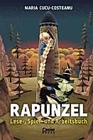 Rapunzel. Lese-, Spiel- und Arbeitsbuch