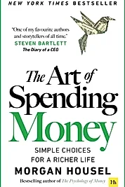 The Art of Spending Money : Simple Choices for a Richer Life