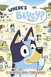 Bluey: Where's Bluey? : A Search-and-Find Book