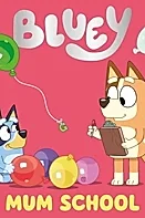 Bluey: Mum School