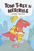 Toni T-Rex si meseriile
