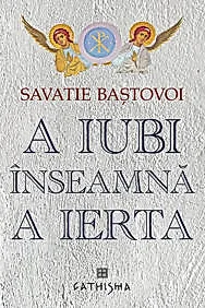 A iubi inseamna a ierta