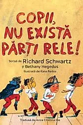 Copii, nu exista parti rele!