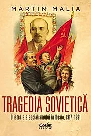 Tragedia sovietica. O istorie a socialismului in Rusia, 1917‒1991