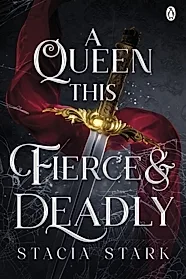 A Queen This Fierce and Deadly : (Kingdom of Lies, book 4)