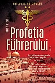 Profetia Fuhrerului. Trilogia Reichului Vol.2