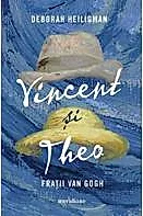 Vincent si Theo. Fratii Van Gogh