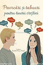 Provocari si tabuuri pentru tinerii crestini