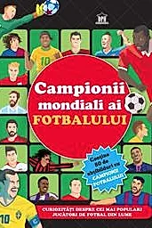Campionii mondiali ai fotbalului (Carte cu abtibilduri)