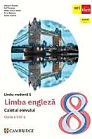 Limba engleza. Limba moderna 1 - Clasa 8 - Caietul elevului