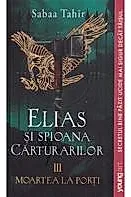 Elias si spioana Carturarilor III: Moartea la porti