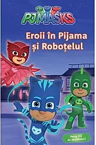 Pjmasks: Eroii in pijama si Robotelul