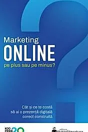 Marketing online: Pe plus sau pe minus?