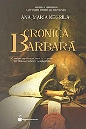 Cronica barbara. Seria Cele patru oglinzi ale adevarului Vol.2