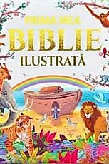 Prima mea Biblie ilustrata