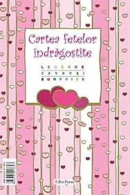 Cartea fetelor indragostite - Legende, cadouri, surprize