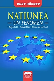 Natiunea. Un fenomen Repudiat – Inevitabil – Demn de nazuit