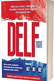 Teste DELF. Nivelurile A2, B1, B2