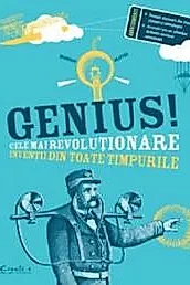 Genius. Cele mai revolutionare inventii din toate timpurile