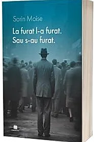 La furat l-a furat. Sau s-au furat