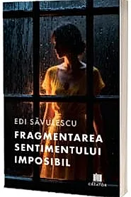 Fragmentarea sentimentului imposibil