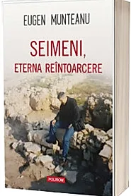 Seimeni, eterna reintoarcere