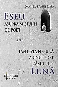 Eseu asupra misiunii de poet sau Fantezia nebuna a unui poet cazut din luna