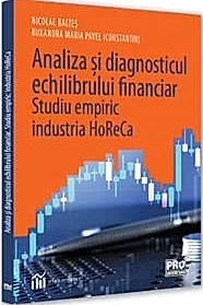 Analiza si diagnosticul echilibrului financiar. Studiu empiric: industria HoReCa (resigilat)