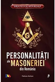 Personalitati ale masoneriei din Romania
