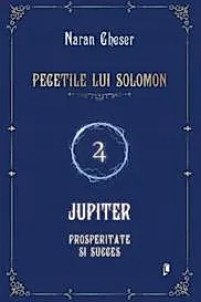 Pecetile lui Solomon: Jupiter - prosperitate si succes