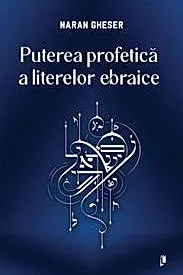 Puterea profetica a literelor ebraice