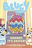 Bluey: Hooray, It’s Easter! : A Lift-the-Flap Book