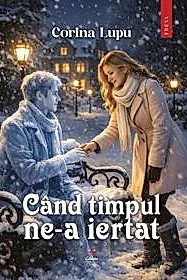 Cand timpul ne-a iertat