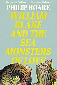 William Blake and The Sea Monsters of Love