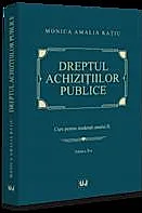 Dreptul achizitiilor publice. Curs pentru studentii anului II. Editia a II-a
