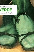 Verde. Istoria unei culori magice