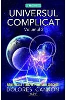 Universul complicat Vol.2: Beneficiile terapiei vietilor trecute