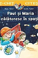 Paul si Maria calatoresc in spatiu