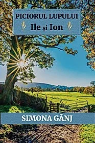 Piciorul Lupului. Ile si Ion