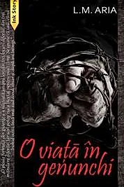 O viata in genunchi