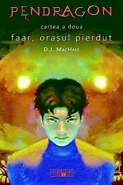 Pendragon. Faar, orasul pierdut