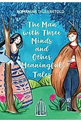 The man with three minds and other meaningful tales