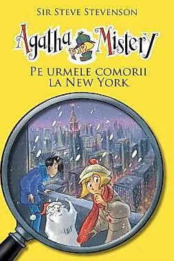 Agatha Mistery. Pe urmele comorii la New York (Vol.6)