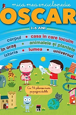 Mica mea enciclopedie Oscar 3-6 ani