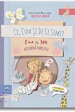 Ce, cum si de ce simt: Ema si Eric descopera emotiile