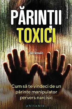 Parintii toxici