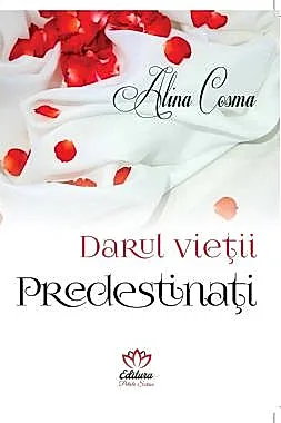 Darul vietii. Predestinati