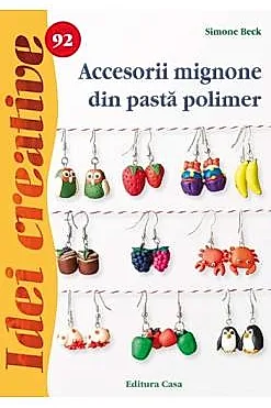 Idei creative 92 Accesorii mignone din pasta polimer