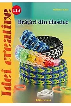 Idei Creative 113 - Bratari Din Elastice