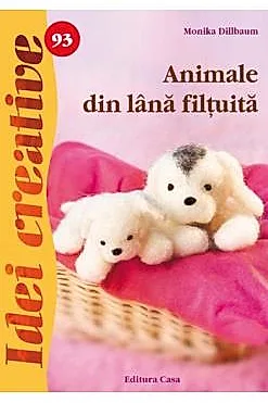 Idei creative 93 - Animale din lana filtuita